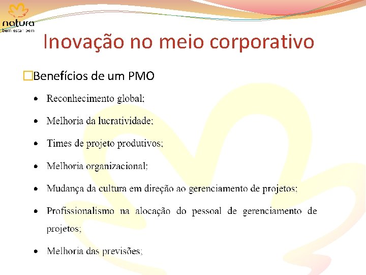 Inovação no meio corporativo �Benefícios de um PMO 