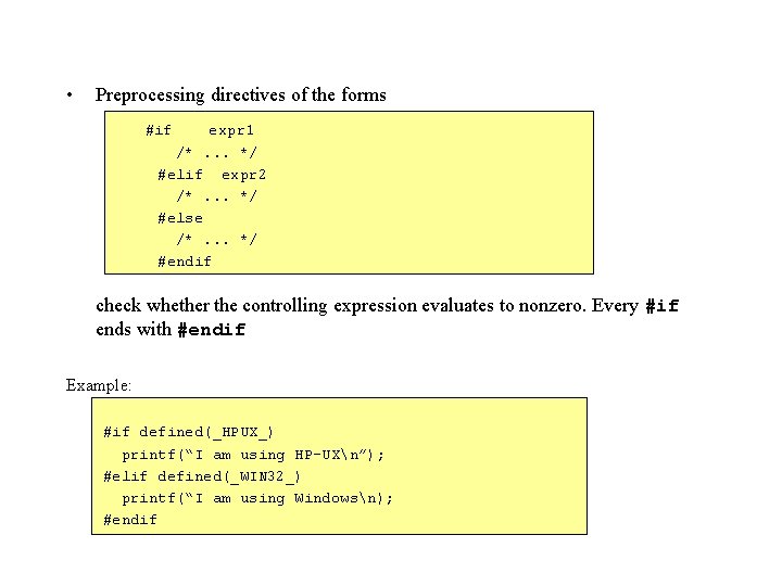  • Preprocessing directives of the forms #if expr 1 /*. . . */