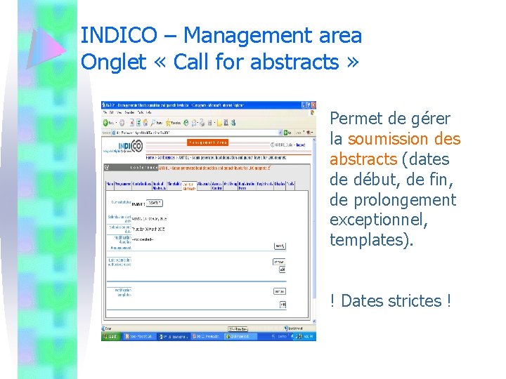 INDICO – Management area Onglet « Call for abstracts » Permet de gérer la