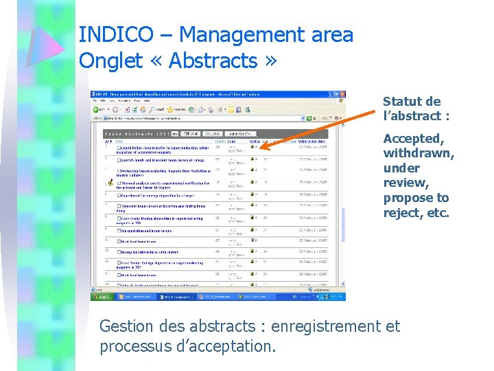 INDICO – Management area Onglet « Abstracts » Statut de l’abstract : Accepted, withdrawn,