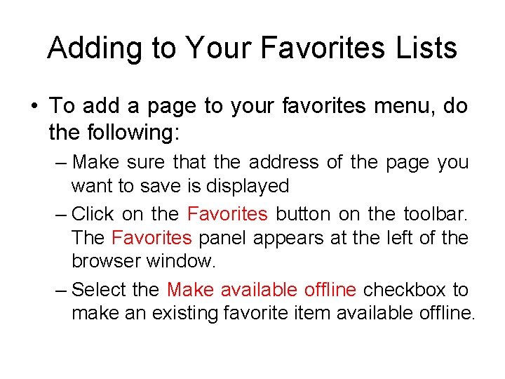 Adding to Your Favorites Lists • To add a page to your favorites menu,