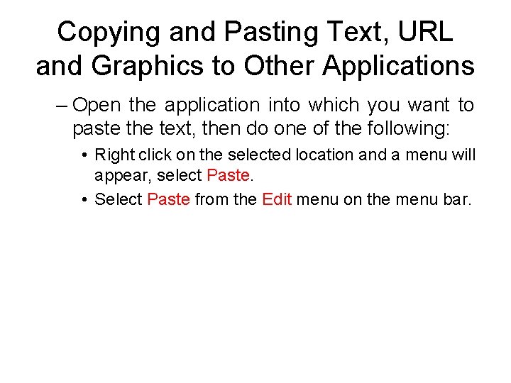 Copying and Pasting Text, URL and Graphics to Other Applications – Open the application