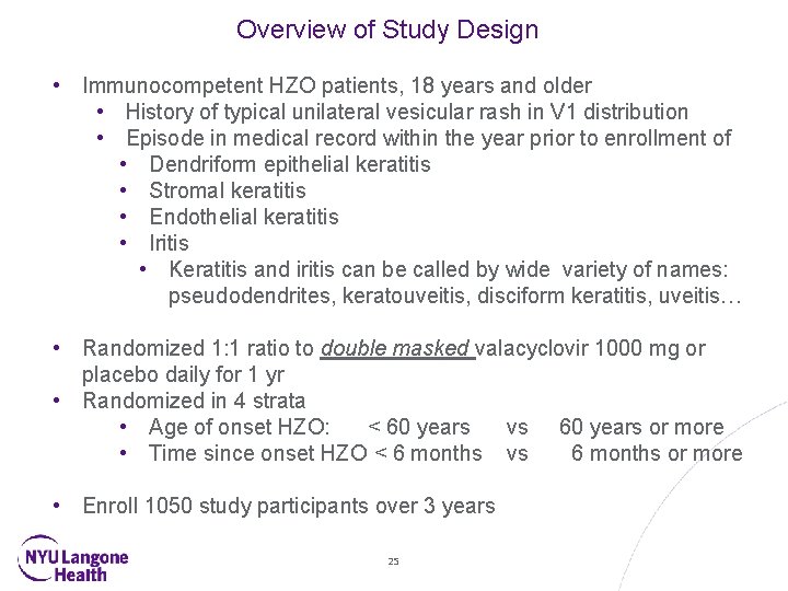 Overview of Study Design • Immunocompetent HZO patients, 18 years and older • History