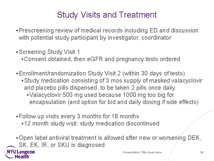 Study Visits and Treatment • Prescreening review of medical records including ED and discussion