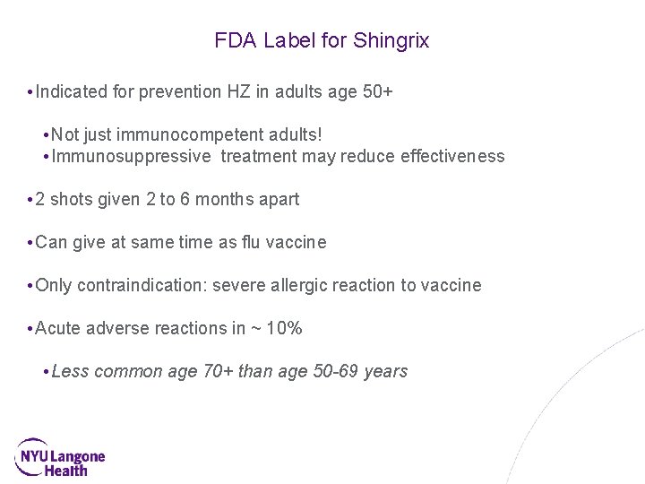 FDA Label for Shingrix • Indicated for prevention HZ in adults age 50+ •