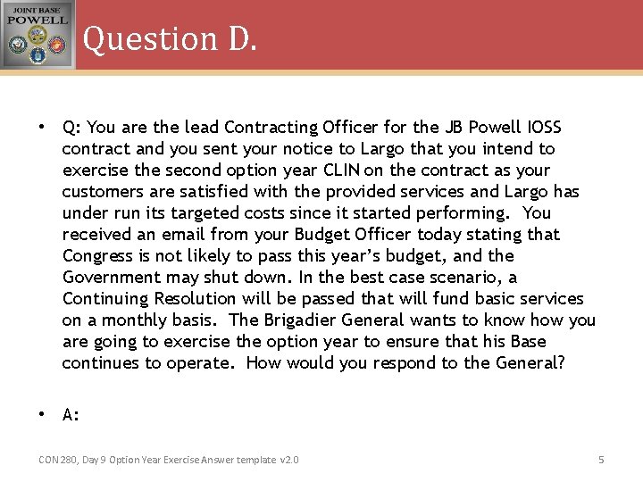 Question D. • Q: You are the lead Contracting Officer for the JB Powell Question D. • Q: You are the lead Contracting Officer for the JB Powell