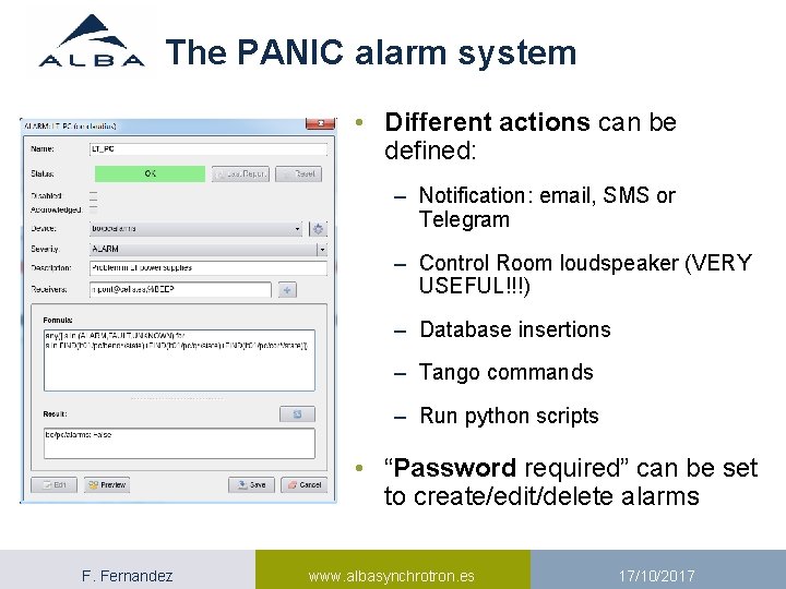 The PANIC alarm system • Different actions can be defined: – Notification: email, SMS