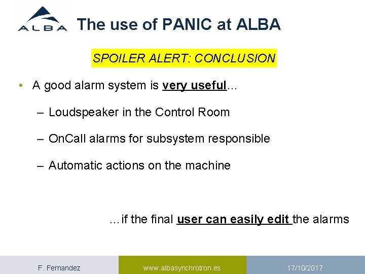 The use of PANIC at ALBA SPOILER ALERT: CONCLUSION • A good alarm system