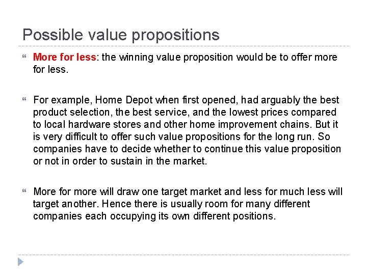 Possible value propositions More for less: the winning value proposition would be to offer