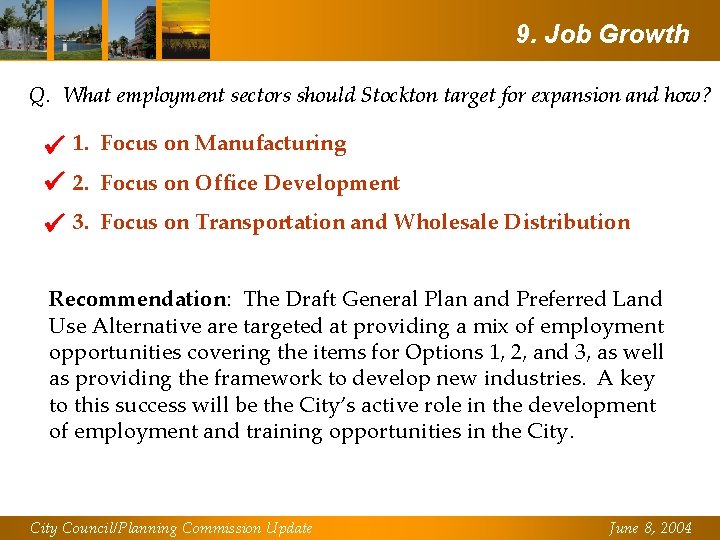 9. Job Growth Q. What employment sectors should Stockton target for expansion and how?