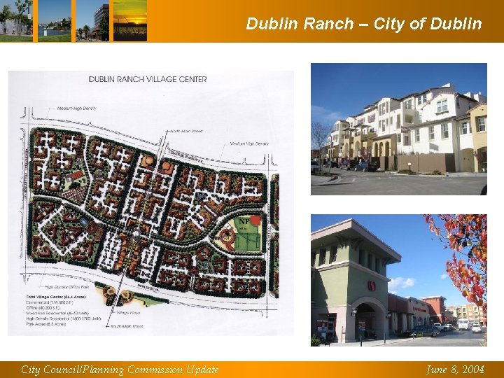 Dublin Ranch – City of Dublin City Council/Planning Commission Update June 8, 2004 