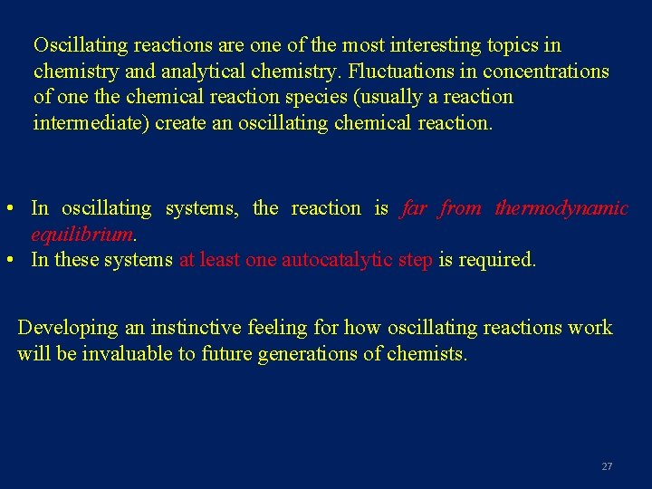 Oscillating reactions are one of the most interesting topics in chemistry and analytical chemistry.