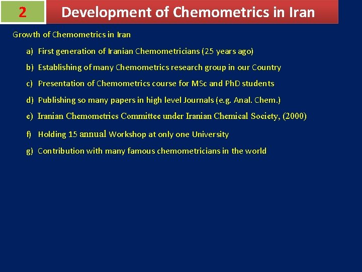 2 Development of Chemometrics in Iran Growth of Chemometrics in Iran a) First generation