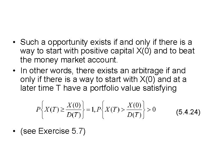 • Such a opportunity exists if and only if there is a way • Such a opportunity exists if and only if there is a way