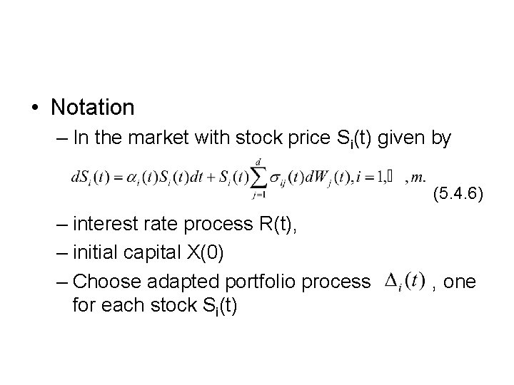 • Notation – In the market with stock price Si(t) given by (5. • Notation – In the market with stock price Si(t) given by (5.