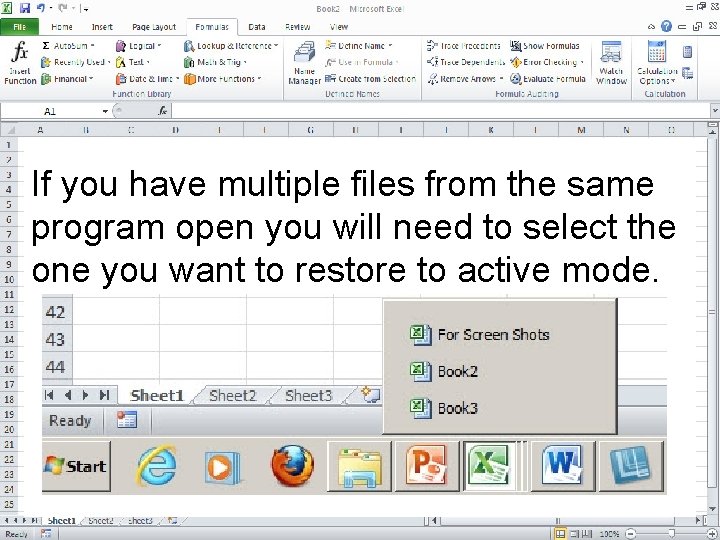 If you have multiple files from the same program open you will need to If you have multiple files from the same program open you will need to