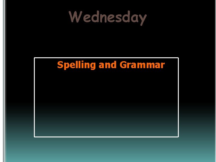 Wednesday Spelling and Grammar 