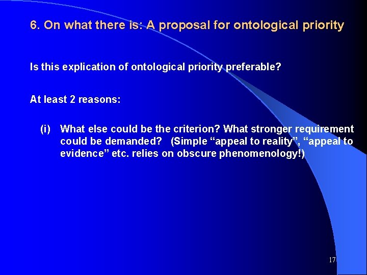 6. On what there is: A proposal for ontological priority Is this explication of