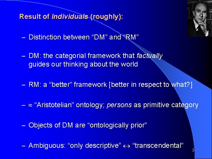 Result of Individuals (roughly): – Distinction between “DM” and “RM” – DM: the categorial