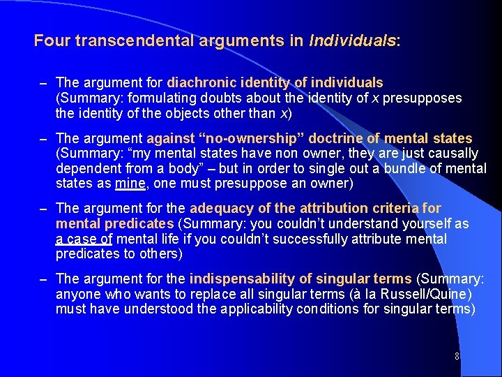 Four transcendental arguments in Individuals: – The argument for diachronic identity of individuals (Summary: