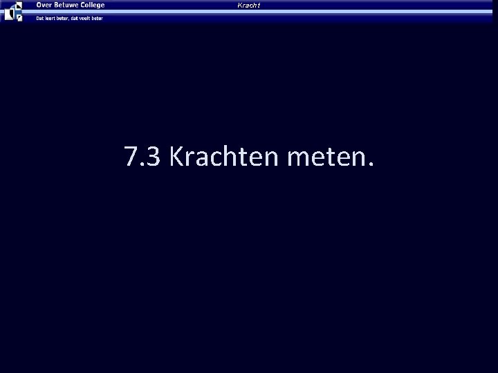 Kracht 7. 3 Krachten meten. 