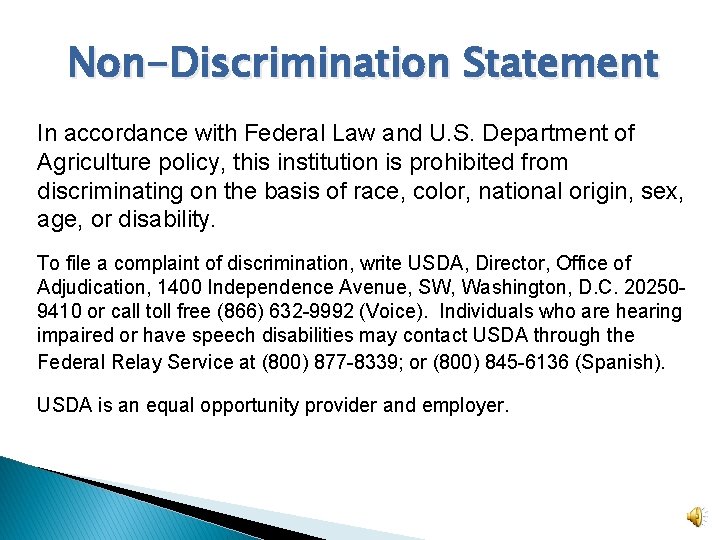 Non-Discrimination Statement In accordance with Federal Law and U. S. Department of Agriculture policy,