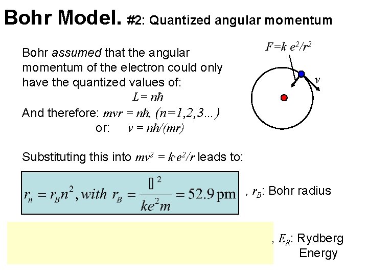 Bohr Model. #2: Quantized angular momentum Bohr assumed that the angular momentum of the Bohr Model. #2: Quantized angular momentum Bohr assumed that the angular momentum of the