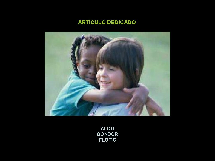 ARTÍCULO DEDICADO ALGO GONDOR FLOTIS ARTÍCULO DEDICADO ALGO GONDOR FLOTIS