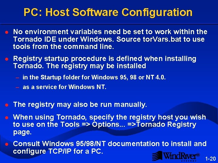 PC: Host Software Configuration l No environment variables need be set to work within