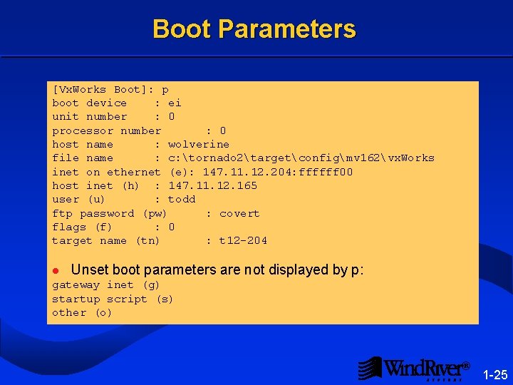 Boot Parameters [Vx. Works Boot]: p boot device : ei unit number : 0