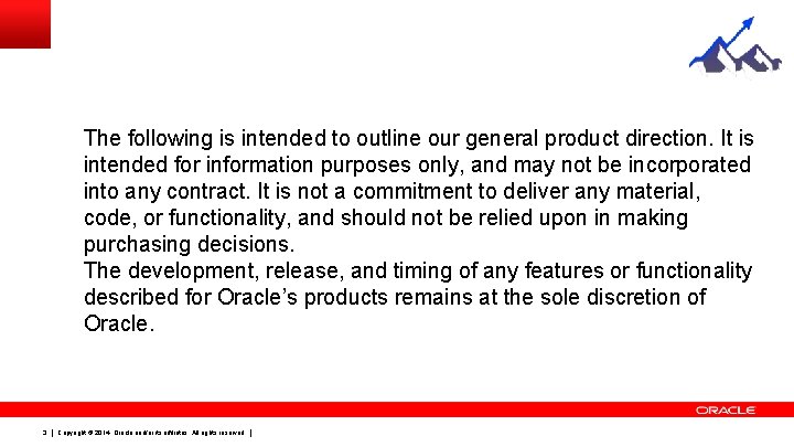 The following is intended to outline our general product direction. It is intended for The following is intended to outline our general product direction. It is intended for