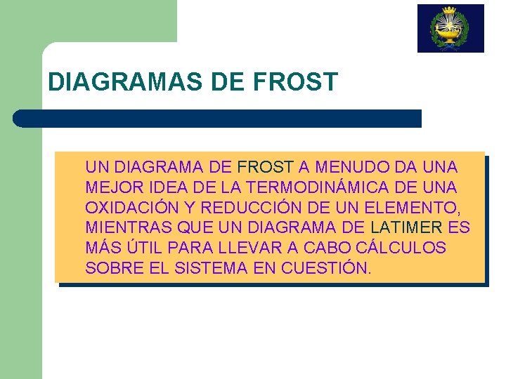 DIAGRAMAS DE FROST UN DIAGRAMA DE FROST A MENUDO DA UNA MEJOR IDEA DE