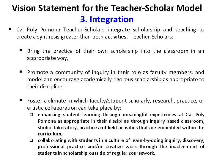 Vision Statement for the Teacher-Scholar Model 3. Integration • Cal Poly Pomona Teacher-Scholars integrate