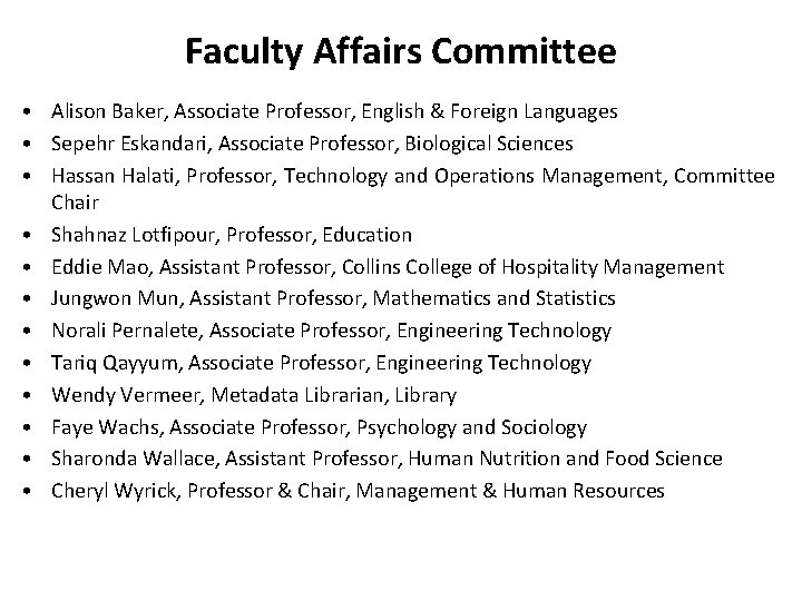 Faculty Affairs Committee • Alison Baker, Associate Professor, English & Foreign Languages • Sepehr