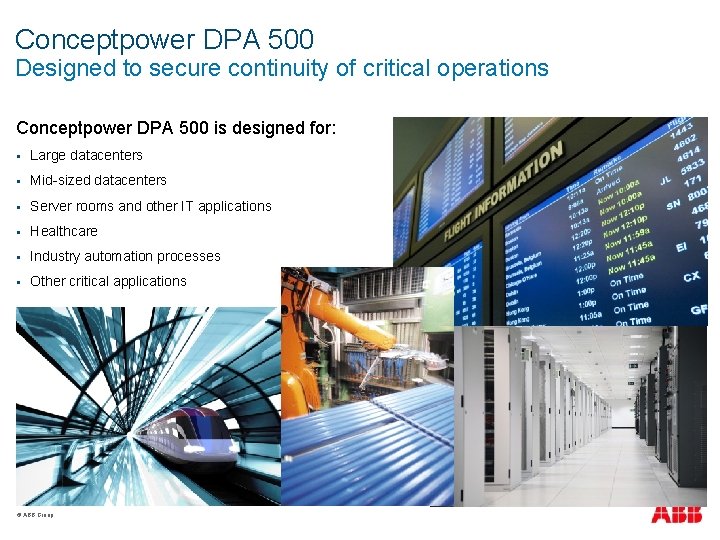Conceptpower DPA 500 Designed to secure continuity of critical operations Conceptpower DPA 500 is