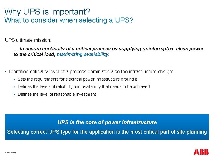 Why UPS is important? What to consider when selecting a UPS? UPS ultimate mission: