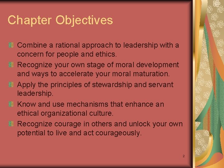 Chapter Objectives Combine a rational approach to leadership with a concern for people and