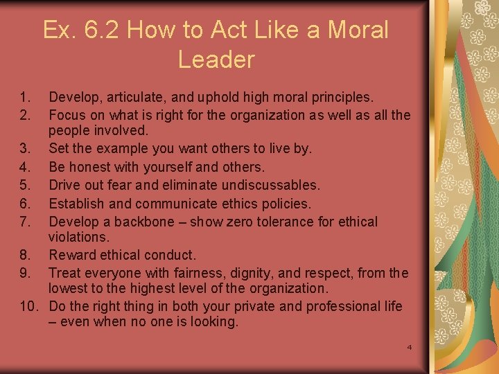 Ex. 6. 2 How to Act Like a Moral Leader 1. 2. Develop, articulate,