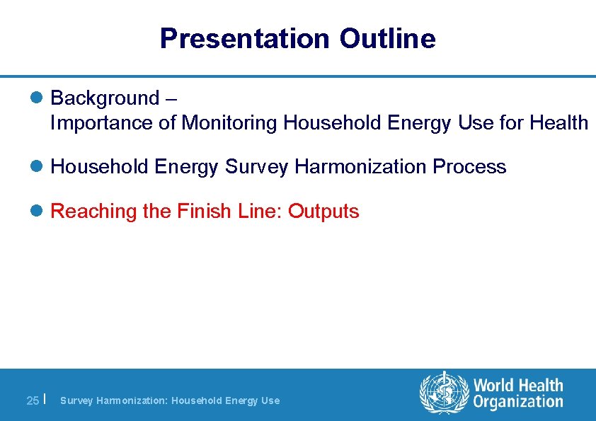 Presentation Outline l Background – Importance of Monitoring Household Energy Use for Health l