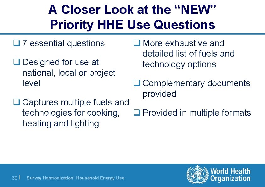A Closer Look at the “NEW” Priority HHE Use Questions q 7 essential questions