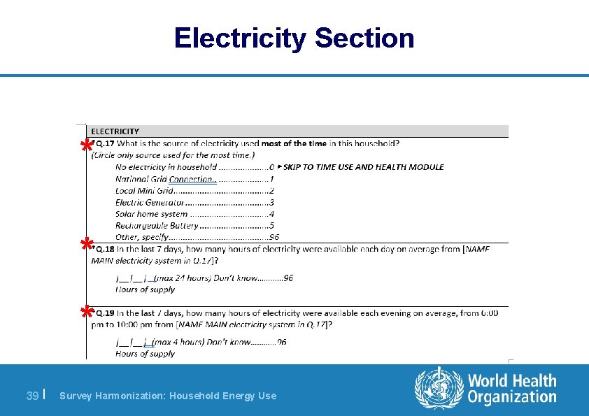 Electricity Section * * * 39 | Survey Harmonization: Household Energy Use 