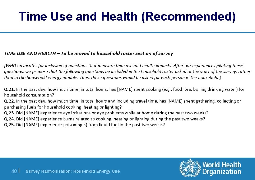 Time Use and Health (Recommended) 40 | Survey Harmonization: Household Energy Use 