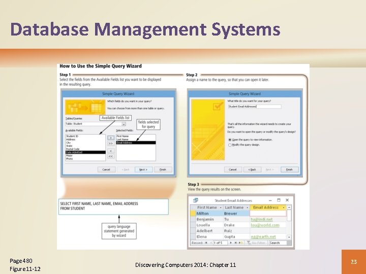 Database Management Systems Page 480 Figure 11 -12 Discovering Computers 2014: Chapter 11 23