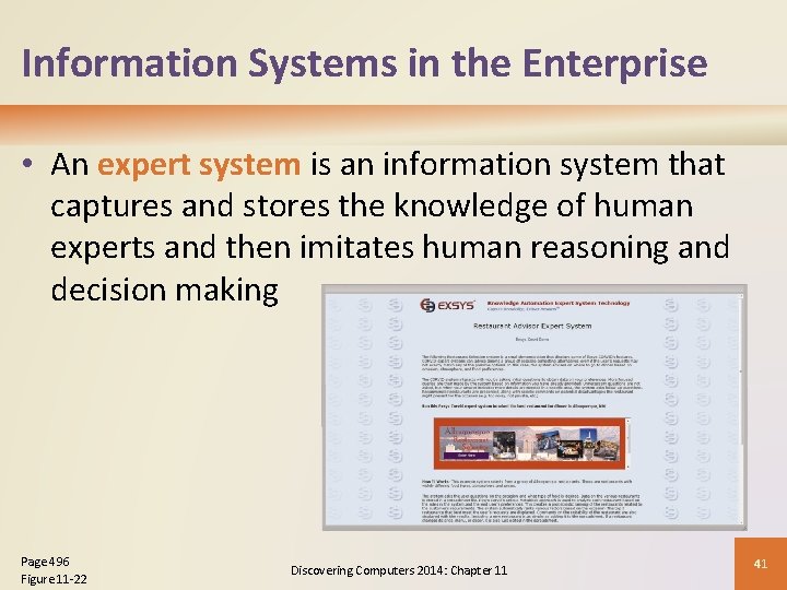 Information Systems in the Enterprise • An expert system is an information system that