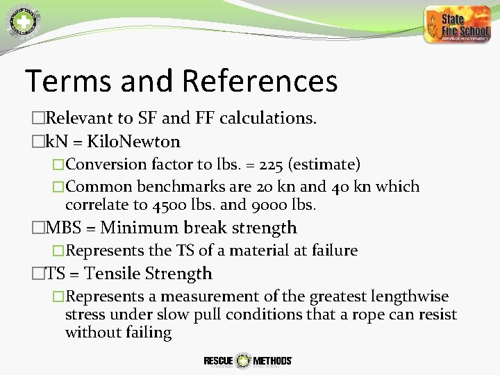 Terms and References �Relevant to SF and FF calculations. �k. N = Kilo. Newton Terms and References �Relevant to SF and FF calculations. �k. N = Kilo. Newton
