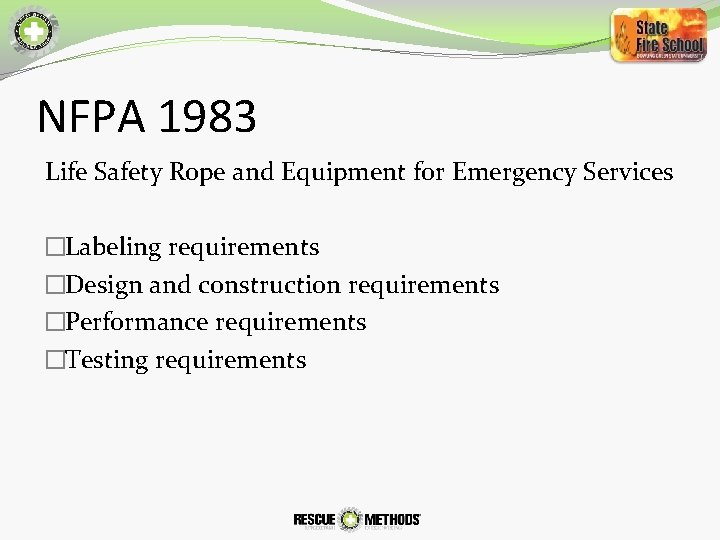 NFPA 1983 Life Safety Rope and Equipment for Emergency Services �Labeling requirements �Design and NFPA 1983 Life Safety Rope and Equipment for Emergency Services �Labeling requirements �Design and