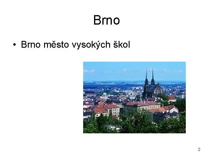 Brno • Brno město vysokých škol 2 