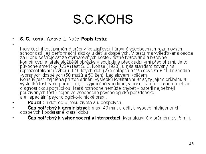 S. C. KOHS • • • S. C. Kohs , úprava: L. Košč Popis