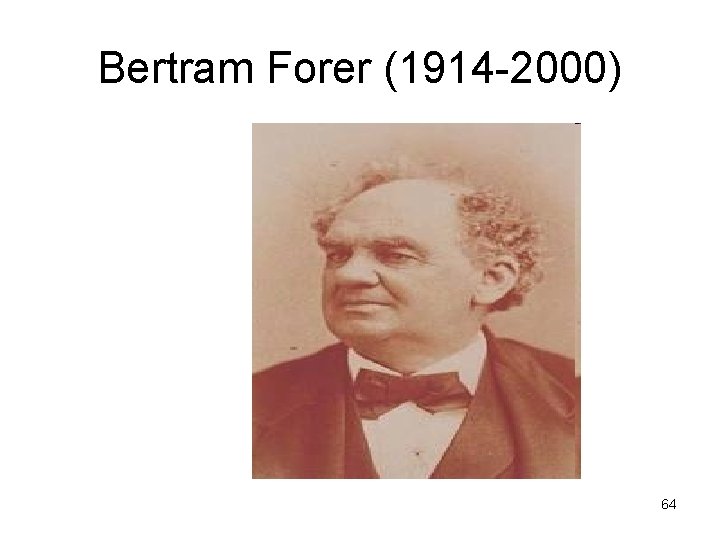 Bertram Forer (1914 2000) 64 