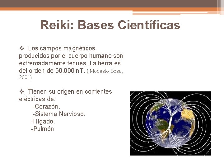 Reiki: Bases Científicas v Los campos magnéticos producidos por el cuerpo humano son extremadamente